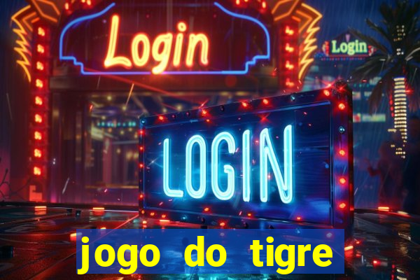 jogo do tigre gratis teste